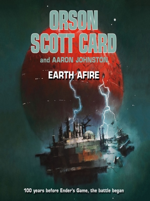 Title details for Earth Afire by Orson Scott Card - Available